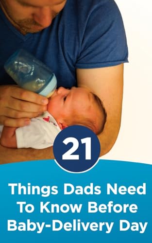 Stock image for 21 Things Dads Need to Know before BabyDelivery Day for sale by PBShop.store US