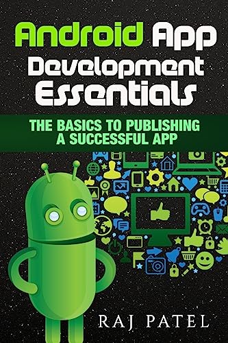 Stock image for Android App Development Essentials: The Basics to Publishing a Successful App for sale by THE SAINT BOOKSTORE
