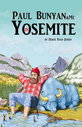 9781533473806: Paul Bunyan and Me in Yosemite: The Jr Ranger Adventures: Volume 1