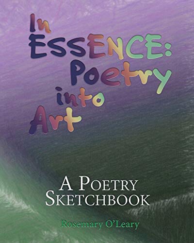 Imagen de archivo de In Essence Poetry into Art: A Poetry Sketchbook a la venta por Revaluation Books