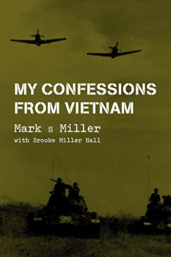 Imagen de archivo de My Confessions from Vietnam a la venta por ThriftBooks-Dallas