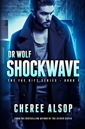 Beispielbild fr The Fae Rift Series Book 1- Shockwave: Dr. Wolf zum Verkauf von ThriftBooks-Dallas