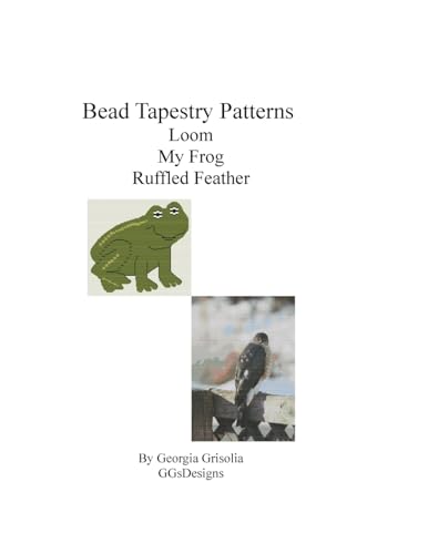 Stock image for Bead Tapestry Patterns Loom My Frog Ruffled Feather for sale by Lucky's Textbooks