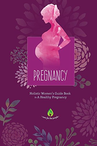 Stock image for Pregnancy: Holistic Women's Guide Book to A Healthy Pregnancy (Childbirth, Motherhood, Holistic Medicine & Herbal Supplementation) for sale by Save With Sam