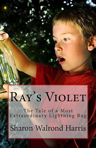 Beispielbild fr Ray's Violet: The Tale of a Most Extraordinary Lightning Bug zum Verkauf von SecondSale