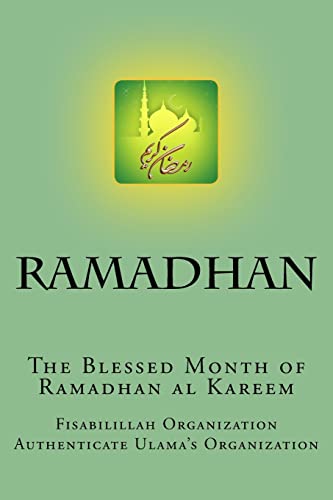 Imagen de archivo de Ramadhan - The Blessed Month of Ramadhan Al Kareem: A Complete Guide for Ramadhan Al Kareem a la venta por THE SAINT BOOKSTORE