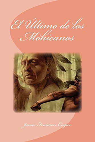 Beispielbild fr El ltimo de los Mohicanos (Spanish Edition) zum Verkauf von Lucky's Textbooks