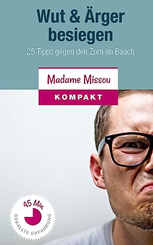 Beispielbild fr Wut & rger besiegen: 25 Tipps gegen den Zorn im Bauch zum Verkauf von medimops