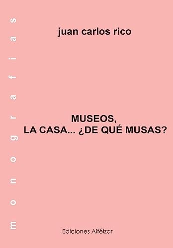 9781533497413: Museos de la Casa... De qu Musas?: Volume 9 (Monografas)