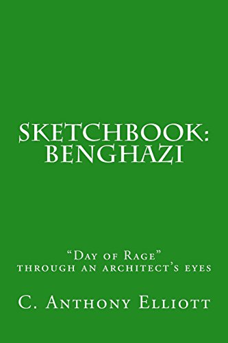 Imagen de archivo de Sketchbook: Benghazi: "Day of Rage" through an architect's eyes a la venta por HPB-Movies