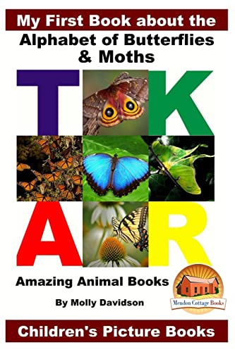 Stock image for My First Book about the Alphabet of Butterflies & Moths - Amazing Animal Books - Children's Picture Books for sale by Lucky's Textbooks