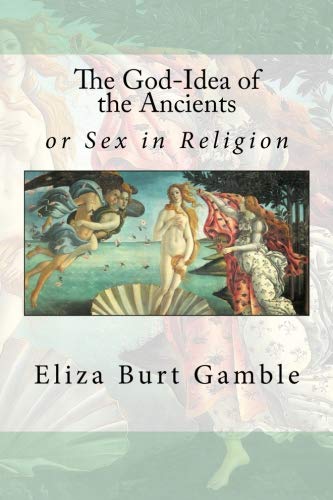 9781533500861: The God-Idea of the Ancients: or Sex in Religion