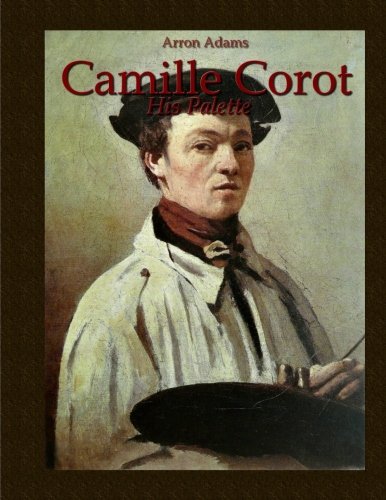 Imagen de archivo de Camille Corot: His Palette a la venta por Revaluation Books
