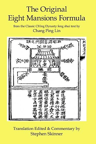 9781533507488: The Original Eight Mansions Formula: a Classic Ch'ing Dynasty feng shui text: From the Classic Ch'ing Dynasty Feng Shui Text by Chang Ping Lin: Volume 2 (Classic of Feng Shui Series)
