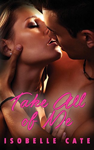 Beispielbild fr Take All of Me: Volume 3 (Second Chances Series) zum Verkauf von Revaluation Books