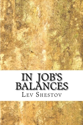 Imagen de archivo de In Job's Balances: A collection of essays by Lev Shestov a la venta por Revaluation Books