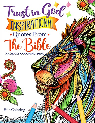 Beispielbild fr Trust in God: Inspirational Quotes From The Bible: An Adult Coloring Book (Bible Quotes Coloring Book) zum Verkauf von BooksRun