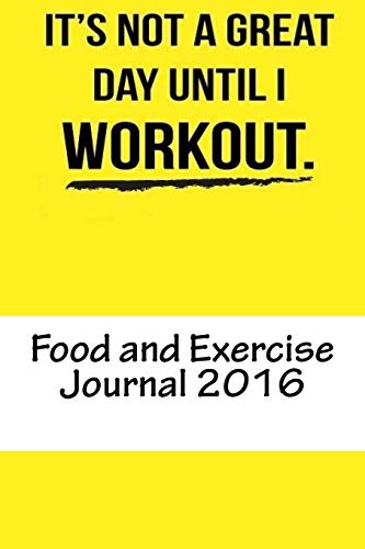 Stock image for Food and Exercise Journal 2016: Weekly Food & Workout Diary (Best Food and Exercise Journal 2016) for sale by Revaluation Books