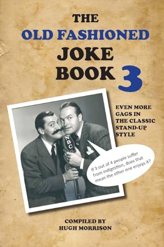 Imagen de archivo de The Old Fashioned Joke Book 3: Even More Gags in the Classic Stand-Up Style a la venta por WorldofBooks