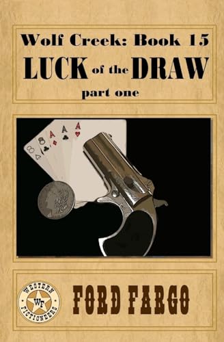 9781533526359: Wolf Creek: Luck of the Draw, part one: Volume 15