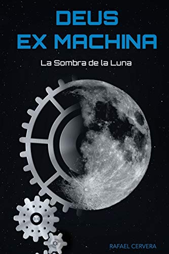 Stock image for Deus Ex Machina: La Sombra de la Luna (Spanish Edition) for sale by Lucky's Textbooks