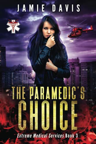 9781533531209: The Paramedic's Choice (Extreme Medical Services)