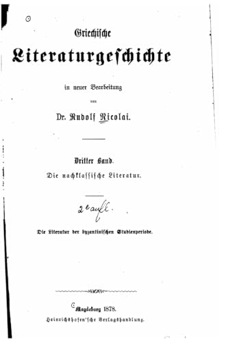 9781533534149: Griechische literaturgeschichte in neuer bearbeitung (German Edition)