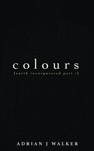 Imagen de archivo de Colours: Volume 1 (Earth Incoporated) a la venta por WorldofBooks