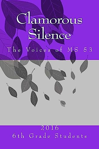 Stock image for Clamorous Silence: The Voices of MS 53 for sale by Lucky's Textbooks