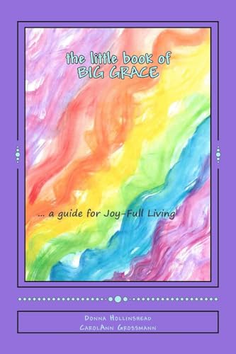 Stock image for the little book of BIG Grace: A guide for Joy-Full living for sale by Wonder Book