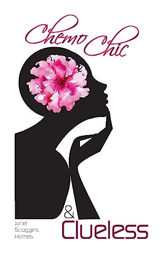 Imagen de archivo de Chemo Chic and Clueless a la venta por ThriftBooks-Dallas