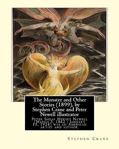 Imagen de archivo de The Monster and Other Stories (1899), by Stephen Crane and Peter Newell: Peter Sheaf Hersey Newell (March 5, 1862 January 15, 1924) was an American artist and author. [Soft Cover ] a la venta por booksXpress