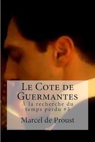 9781533540355: Le Cote de Guermantes: A la recherche du temps perdu #3