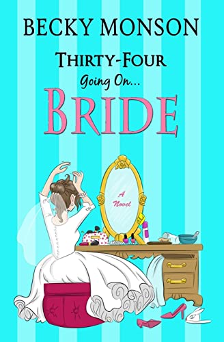 Imagen de archivo de Thirty-Four Going on Bride a la venta por ThriftBooks-Dallas