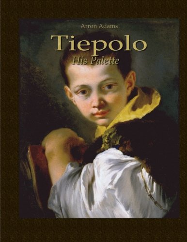 Imagen de archivo de Tiepolo: His Palette a la venta por Revaluation Books