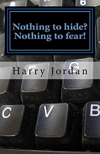 Stock image for Nothing to hide Nothing to fear A One Act Farce for sale by PBShop.store US