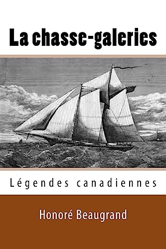 Stock image for La Chasse-Galeries: Legendes Canadiennes for sale by THE SAINT BOOKSTORE