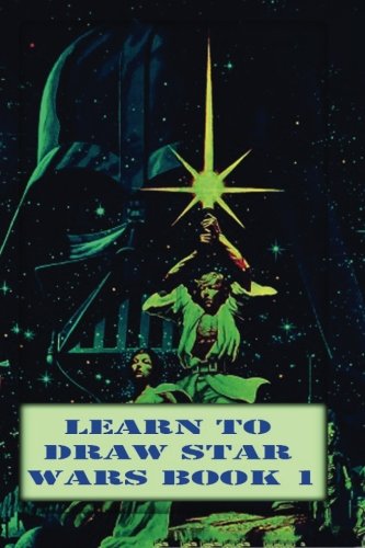 Imagen de archivo de Learn To Draw Star Wars Book 1: Drawing Star Wars For Beginners (Pencil Drawings Step by Step) a la venta por ThriftBooks-Atlanta