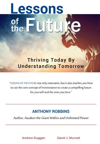 9781533551863: Lessons of the Future: Thriving Today by Understanding Tomorrow