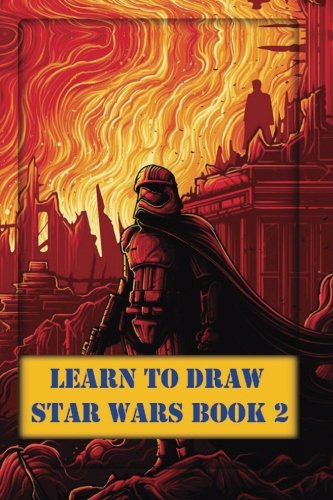 Imagen de archivo de Learn To Draw Star Wars Book 2: Drawing Star Wars For Beginners: Volume 2 (Pencil Drawings Step by Step) a la venta por Revaluation Books