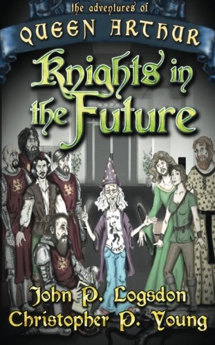 Beispielbild fr Knights in the Future: Volume 2 (Queen Arthur) zum Verkauf von AwesomeBooks