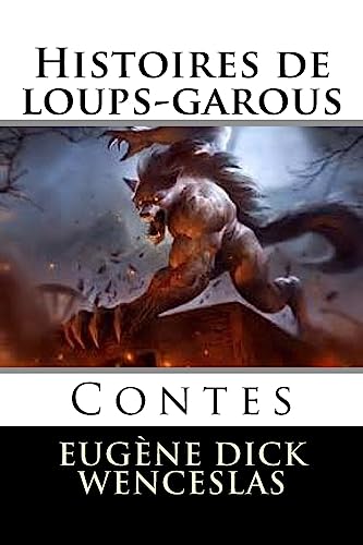 Stock image for Histoires de loups-garous: Contes (French Edition) for sale by Lucky's Textbooks