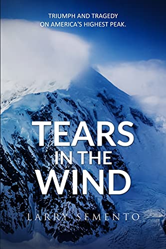 Tears in the Wind Triumph and Tragedy on Americas Highest Peak
Epub-Ebook