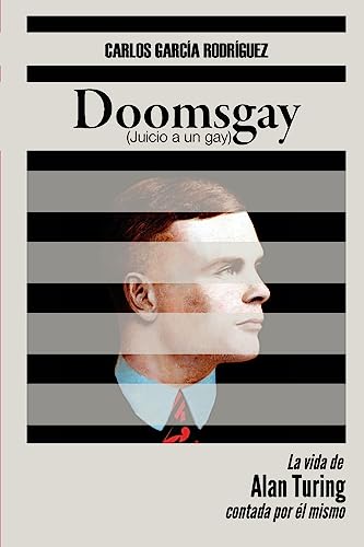 9781533558206: Doomsgay: Juicio a un gay (Alan Turing)