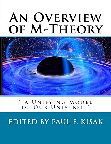 Imagen de archivo de An Overview of M-Theory: " A Unifying Model of Our Universe " a la venta por Books From California
