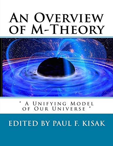 Stock image for An Overview of M-Theory: " A Unifying Model of Our Universe " for sale by Books From California