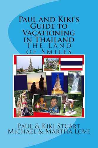 Beispielbild fr Paul and Kiki's Guide to Vacationing in Thailand: The Land of Smiles zum Verkauf von THE SAINT BOOKSTORE