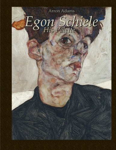 Imagen de archivo de Egon Schiele: His Palette a la venta por Revaluation Books