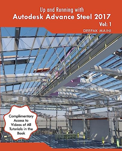 Beispielbild fr Up and Running with Autodesk Advance Steel 2017: Volume: 1 zum Verkauf von THE SAINT BOOKSTORE