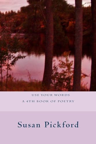 9781533572516: Use Your Words A 4th Book of Poetry: Volume 4